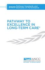 2020 Pathway to Excellence in Long-Term Care® Practice Standards and Elements of Performance