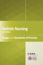 Holistic Nursing: Scope and Standards of Practice, 3rd edition